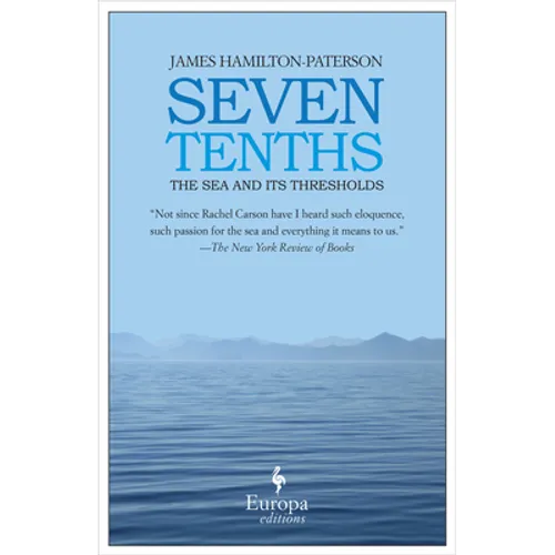 Seven Tenths: The Sea and Its Thresholds - Paperback