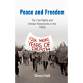 Peace and Freedom: The Civil Rights and Antiwar Movements in the 196s