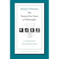 The Twenty-Five Years of Philosophy: A Systematic Reconstruction - Paperback