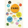 Fans: A Journey Into the Psychology of Belonging - Hardcover