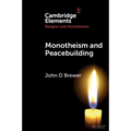Monotheism and Peacebuilding - Paperback