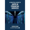 A Practical Guide to GDPR in Financial Services - Paperback
