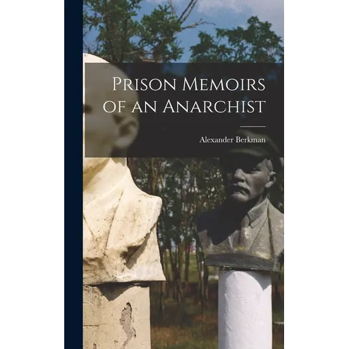 Prison Memoirs of an Anarchist
