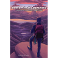 Beacons in the Darkness: Inspirational Stories from People I Know - Paperback