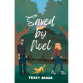 Saved by Noel: A Sweet Christmas Romance - Paperback