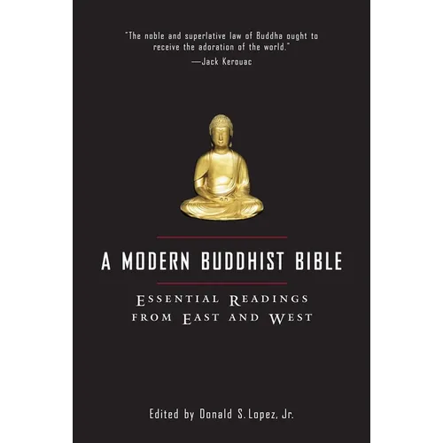 A Modern Buddhist Bible: Essential Readings from East and West - Paperback