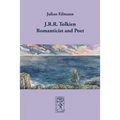 J.R.R. Tolkien - Romanticist and Poet - Paperback