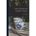 The House in Good Taste - Hardcover