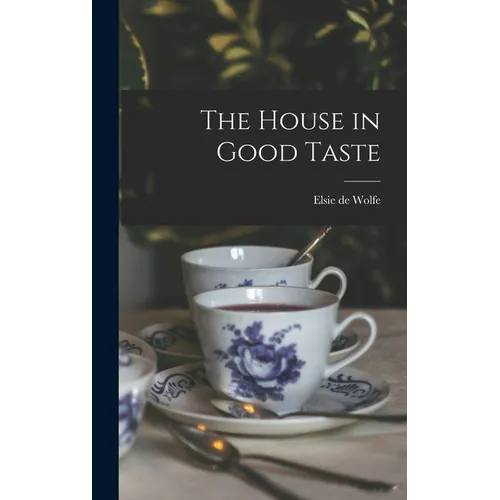 The House in Good Taste - Hardcover