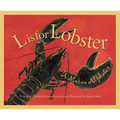 L is for Lobster: A Maine Alphabet - Hardcover