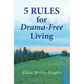5 Rules for Drama-Free Living - Paperback