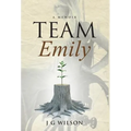 Team Emily: A Memoir - Hardcover
