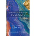 Spiritual Practices for Soul Care - Hardcover