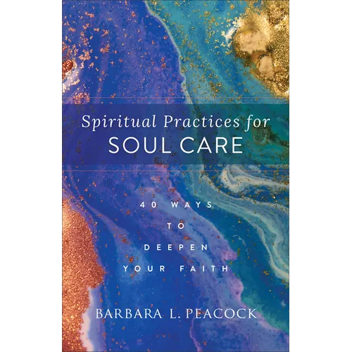 Spiritual Practices for Soul Care - Hardcover