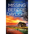 Missing Before Daylight: An utterly gripping crime thriller - Paperback