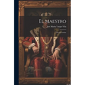 El maestro: Novela inédita - Paperback