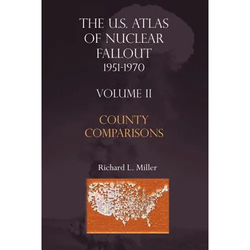 U.S.Atlas of Nuclear Fallout 1951-1970 County Comparisons