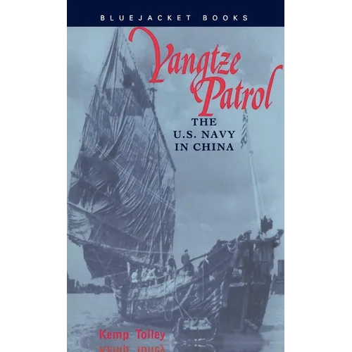 Yangtze Patrol: The U.S. Navy in China