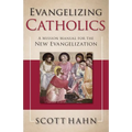 Evangelizing Catholics: A Mission Manual for the New Evangelization - Hardcover
