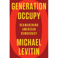 Generation Occupy: Reawakening American Democracy - Hardcover