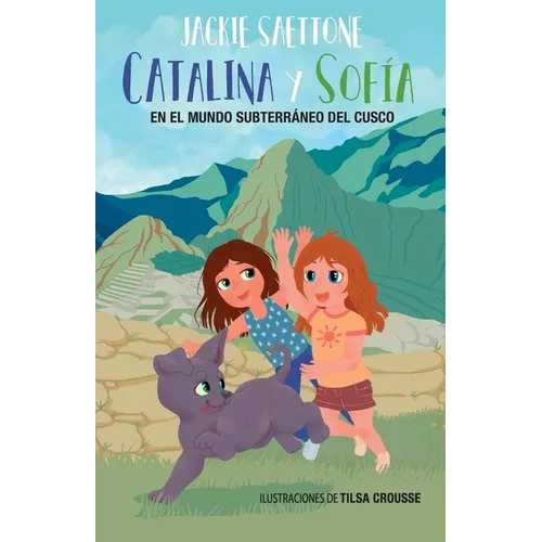 Catalina Y Sofía En El Mundo Subterráneo del Cusco - Paperback