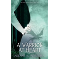 A Warrior at Heart - Hardcover