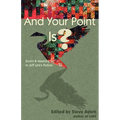 And Your Point Is? - Paperback