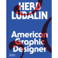 Herb Lubalin: American Graphic Designer - Hardcover