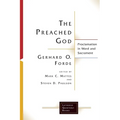 The Preached God: Proclamation in Word and Sacrament - Paperback