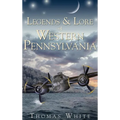 Legends & Lore of Western Pennsylvania