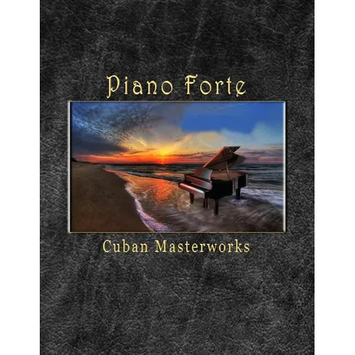 Piano Forte Cuban Masterworks - Paperback