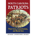 North Carolina Patriots: Their Lives, Contributions, and Burial Sites