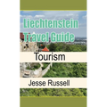 Liechtenstein Travel Guide: Tourism - Paperback