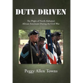 Duty Driven: The Plight of North Alabama's African Americans During the Civil War
