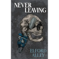 Never Leaving - Paperback
