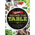 Gather 'Round the Table: Food Literacy Programs, Resources, and Ideas for Libraries - Paperback