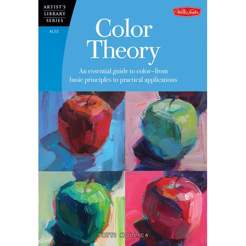 Color Theory: An Essential Guide to Color--From Basic Principles to Practical Applications - Paperback