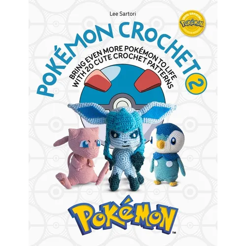 Pokémon Crochet Vol 2: Bring Even More Pokémon to Life with 20 Cute Crochet Patterns - Paperback