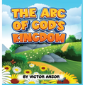 The ABC of God's Kingdom - Hardcover
