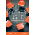 Gather Us In: Leading Transformational Small Groups - Paperback