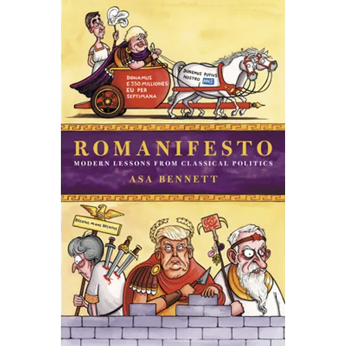 Romanifesto: Modern Lessons from Classical Politics - Hardcover
