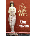 The Fish Wife: An Old Mermaids Novel - Paperback