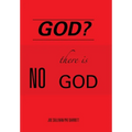 God?: There Is No God - Hardcover