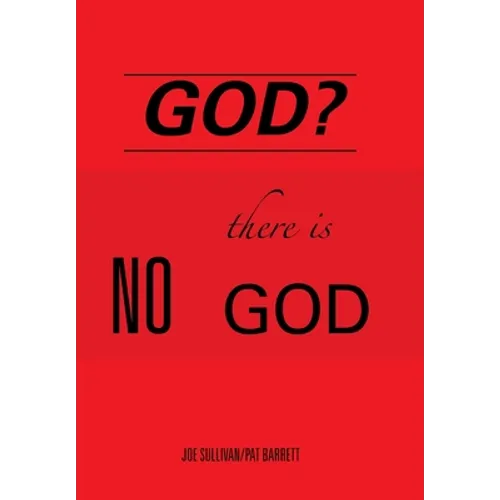 God?: There Is No God - Hardcover