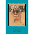 My Journey to Freedom - Paperback