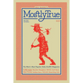 Mostly True: The West's Most Popular Hobo Graffiti Magazine - Paperback