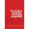 The Politics of Identity: Emerging Indigeneity - Paperback