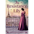 The Resistance Lily - Paperback