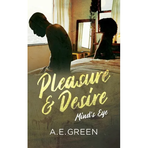 Pleasure and Desire: "Mind's Eye" - Paperback