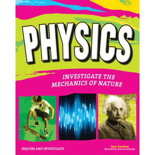 Physics: Investigate the Mechanics of Nature - Paperback